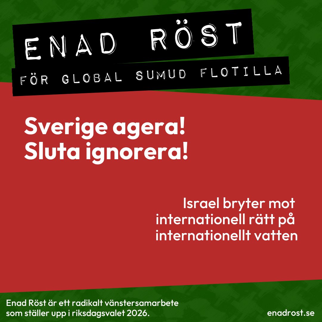 Enad Röst kräver att Sverige agerar. Israel bryter mot internationell rätt på internationellt vatten.
