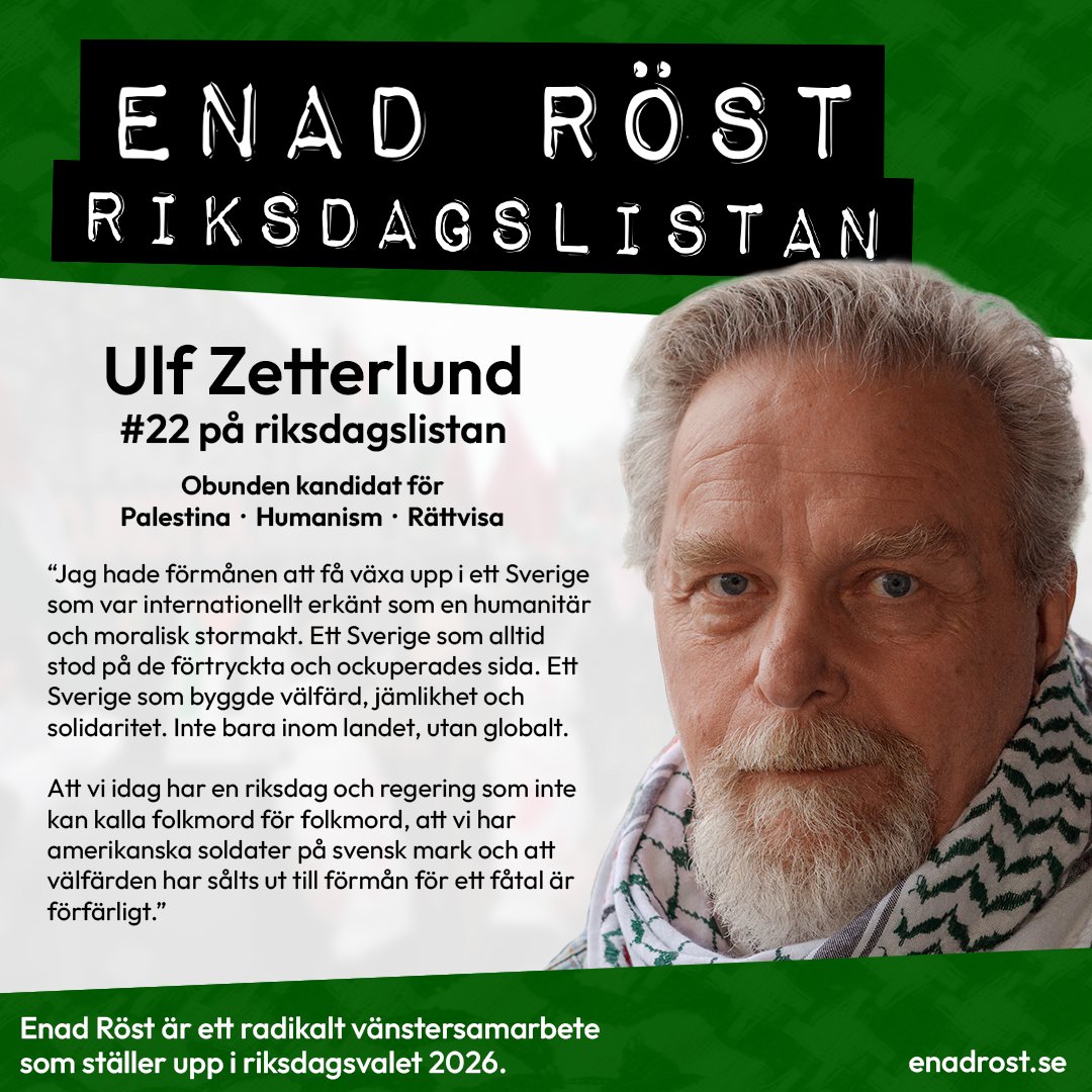 En porträttbild på Ulf Zetterlund, som ä på plats 22 på riksdagslistan. Under hans namn står att han är en obunden kandidat för Palestina, humanism och rättvisa. Under detta står sedan ett citat:


