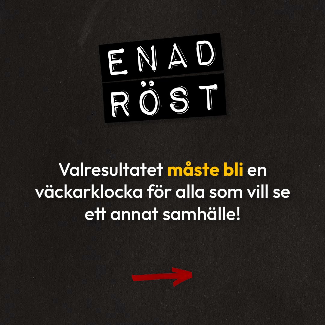 Vit text på mörk bakgrund, under loggan för Enad Röst: Valresultatet måste bli en väckarklocka för alla som vill se ett annat samhälle!
