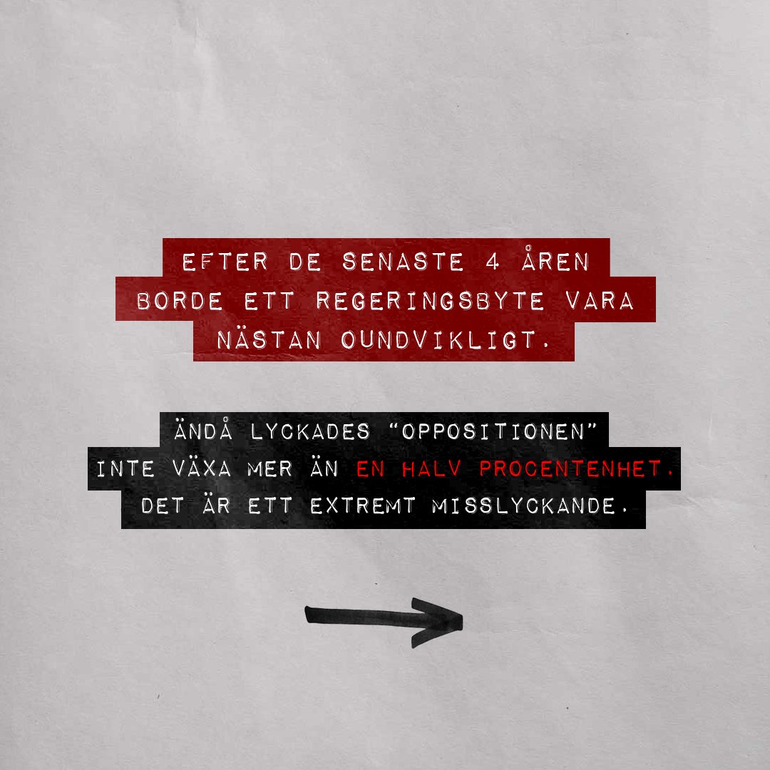 Text på ljus bakgrund: Efter de senaste fyra åren borde ett regeringsbyte vara nästan oundvikligt. Ändå lyckades “oppositionen” inte växa mer än en halv procentenhet. Det är ett extremt misslyckande.